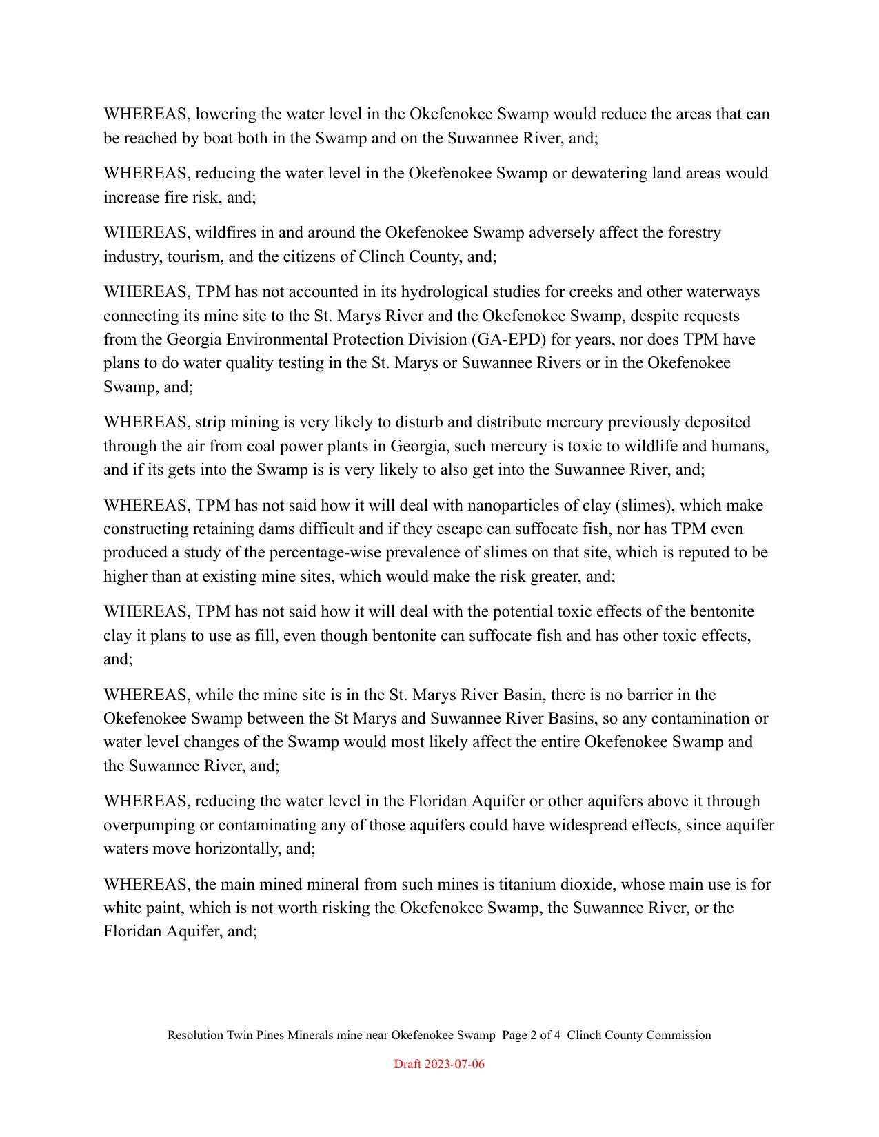 WHEREAS, the main mined mineral from such mines is titanium dioxide, whose main use is for white paint, which is not worth risking the Okefenokee Swamp, the Suwannee River, or the Floridan Aquifer, and;