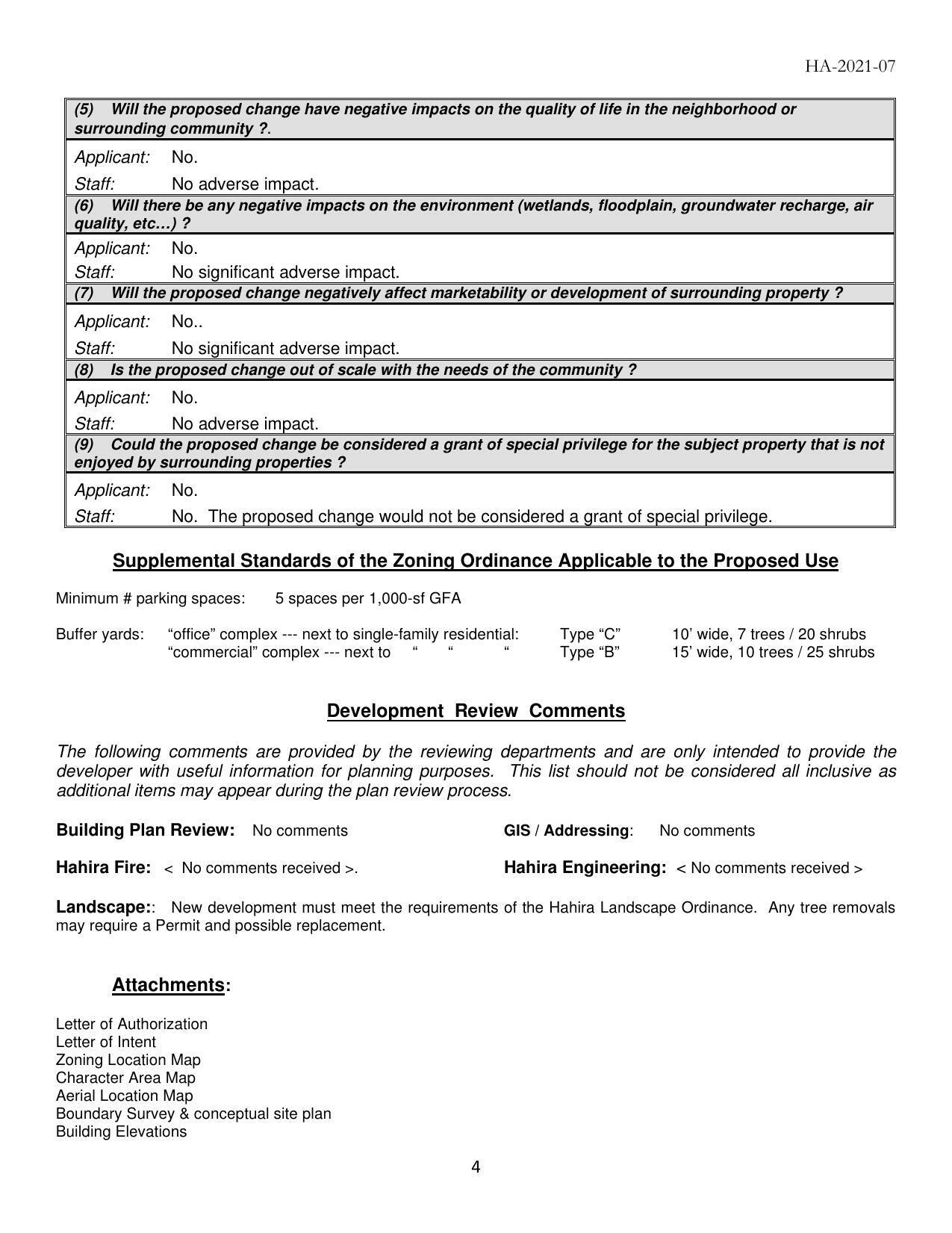 New development must meet the requirements of the Hahira Landscape Ordinance. Any tree removals may require a Permit and possible replacement.