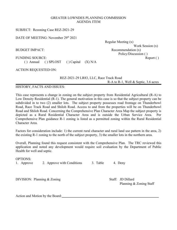 to subdivided into two (2) smaller lots. Staff had no objections.