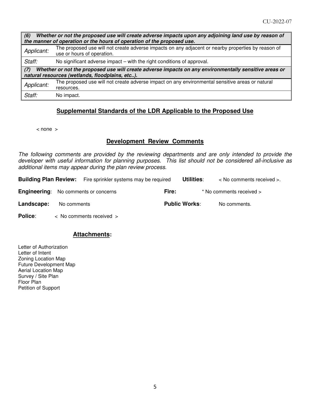 Applicant: The proposed use will not create adverse impacts on any adjacent or nearby properties by reason of