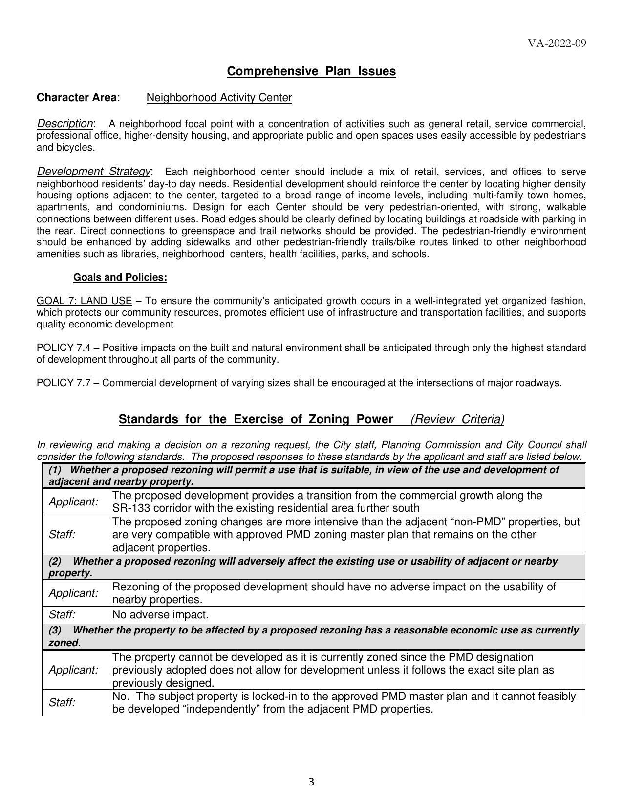 Applicant: The proposed development provides a transition from the commercial growth along the SR-133 corridor with the existing residential area further south