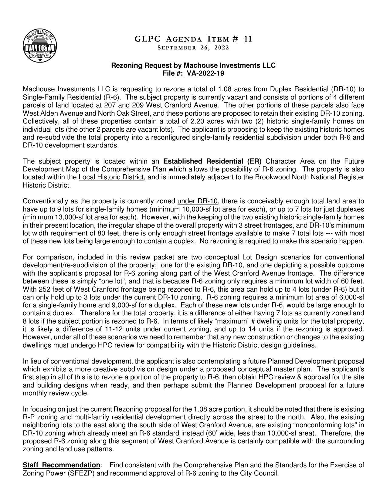 to keep the existing historic homes and re-subdivide the total property into a reconfigured single-family residential subdivision under both R-6 and DR-10 development standards.