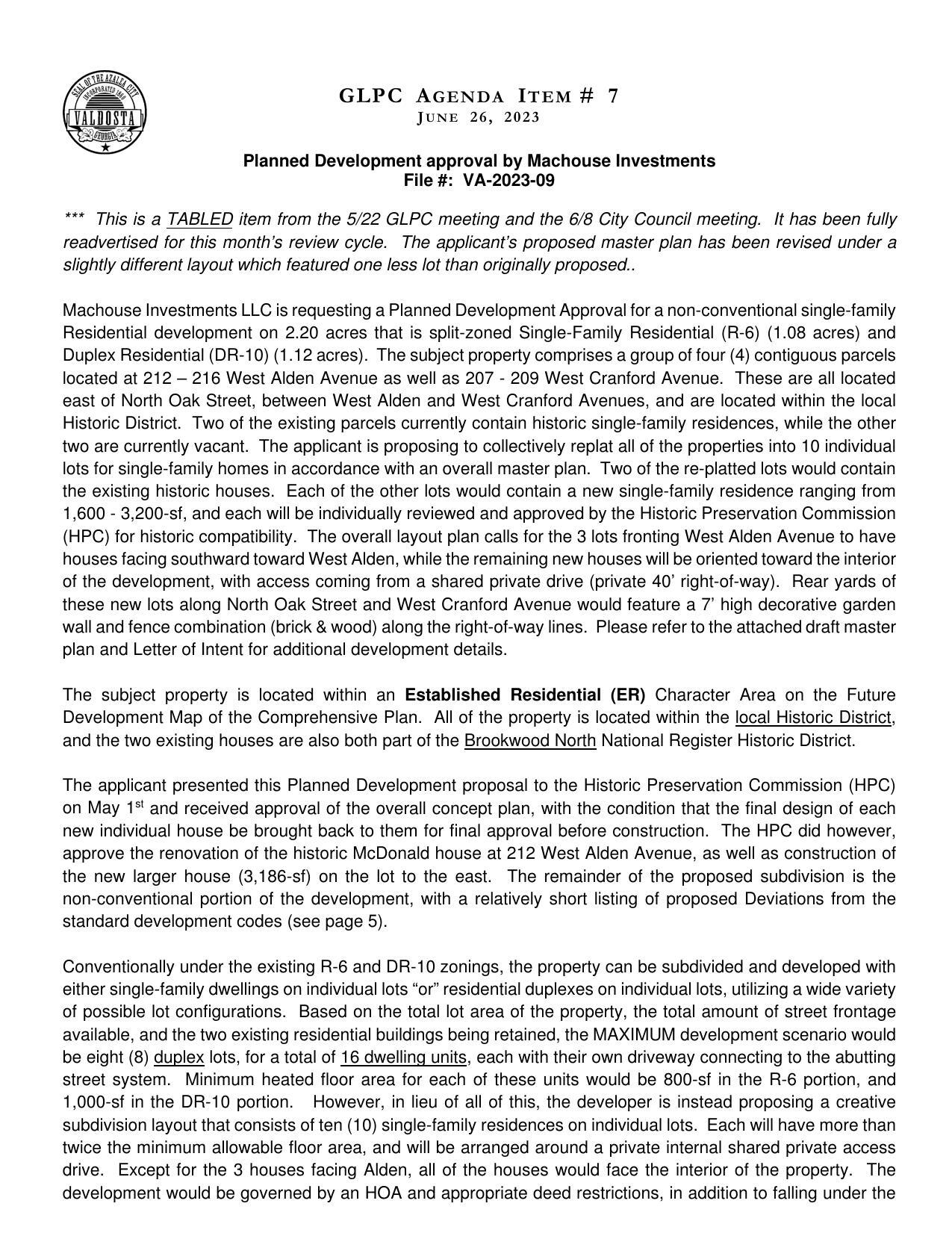 a Planned Development Approval for a non-conventional single-family Residential development on 2.20 acres that is split-zoned Single-Family Residential (R-6) (1.08 acres) and Duplex Residential (DR-10) (1.12 acres).