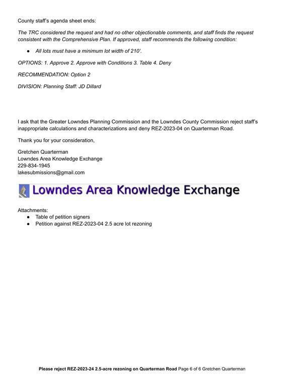 I ask that the Greater Lowndes Planning Commission and the Lowndes County Commission reject staff's inappropriate calculations and characterizations and deny REZ-2023-04 on Quarterman Road.