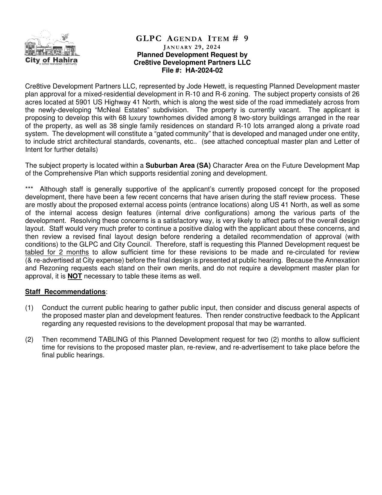 Planned Development approval for a mixed residential development on 26 acres in R-10 and R-6 zoning; proposing to develop this with 68 luxury townhomes divided among 8 two-story buildings arranged in the rear of the property, as well as 38 single family residences on standard R-10 lots arranged along a private road system.