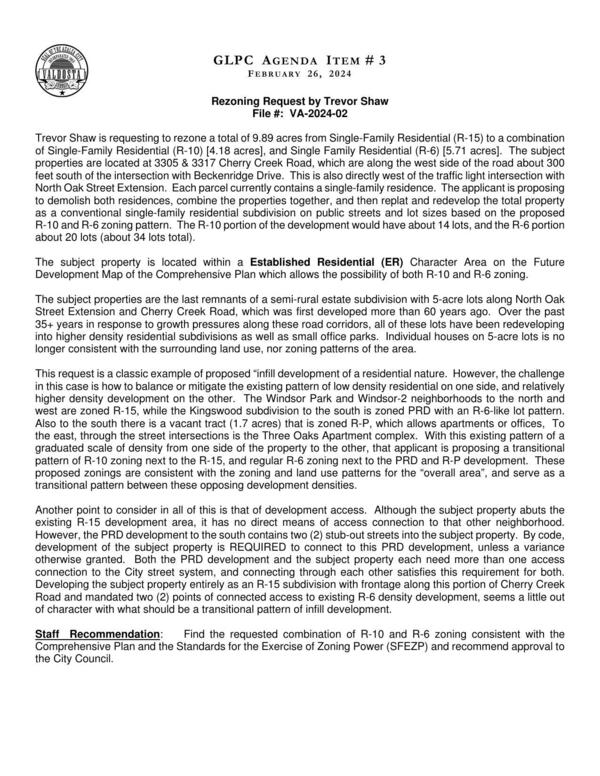 to demolish both residences, combine the properties together, and then replat and redevelop the total property as a conventional single-family residential subdivision on public streets and lot sizes based on the proposed R-10 and R-6 zoning pattern.