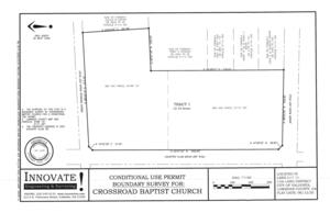 [BOUNDARY SURVEY OF CROSSROADS BAPTIST CHURCH FOR A CONDITIONAL USE PERMIT. --Innovate! 2025-06-12]