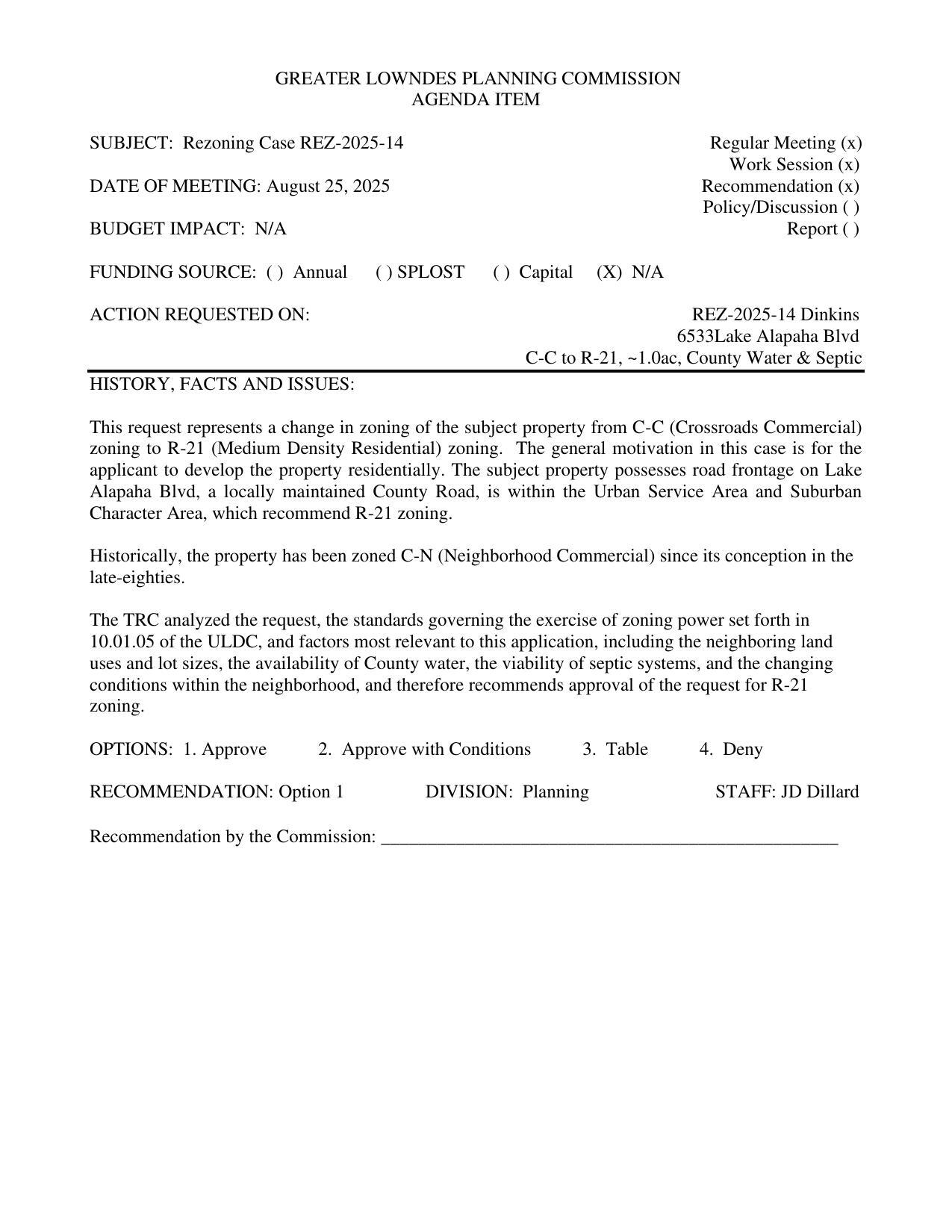 to develop the property residentially. TRC recommends approval.