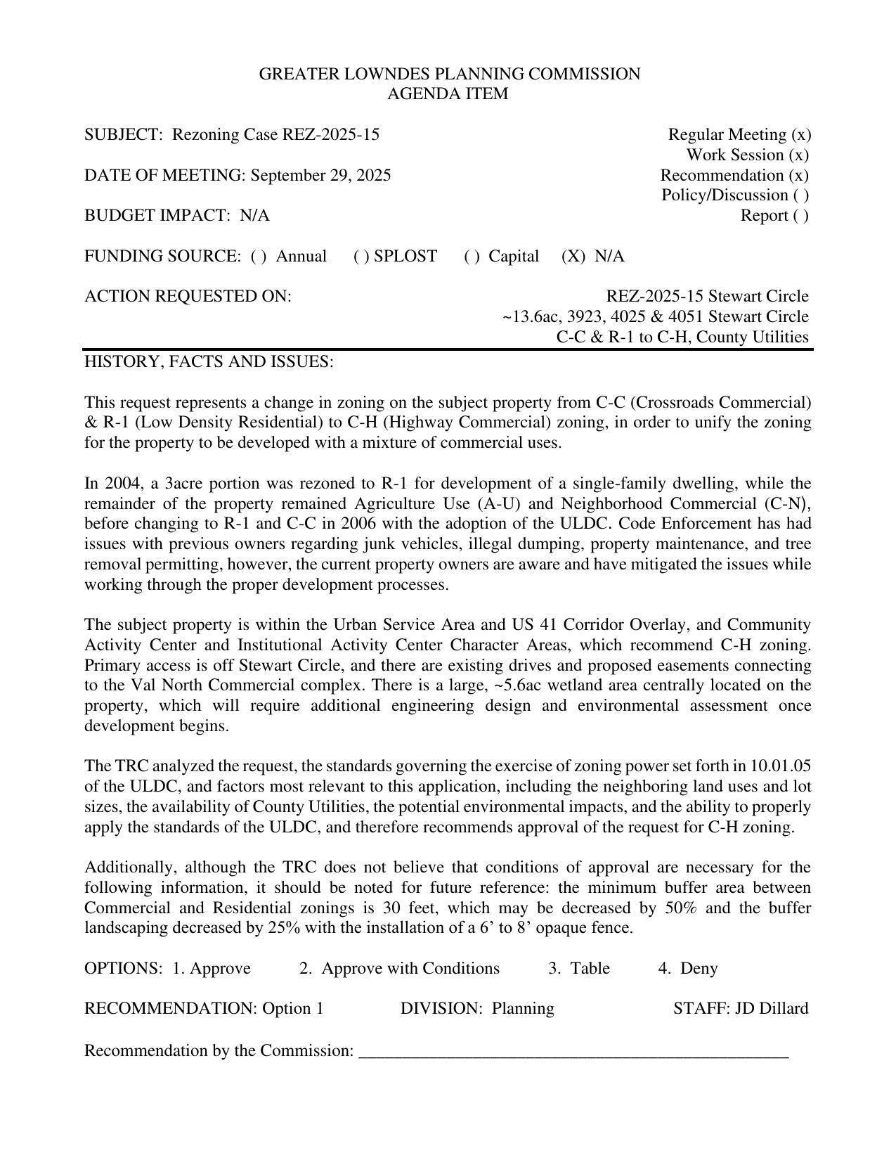 to unify the zoning for the property to be developed with a mixture of commercial uses.