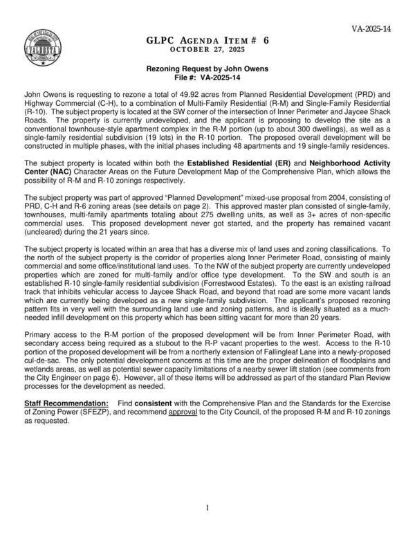 [John Owens, 49.92 acres from PRD and C-H to R-M and R-10, Perimeter and Jaycee Shack Roads. The property is currently undeveloped, and the applicant is proposing to develop the site as a conventional townhouse-style apartment complex in the R-M portion (up to about 300 dwellings), as well as a single-family residential subdivision (19 lots) in the R-10 portion.]