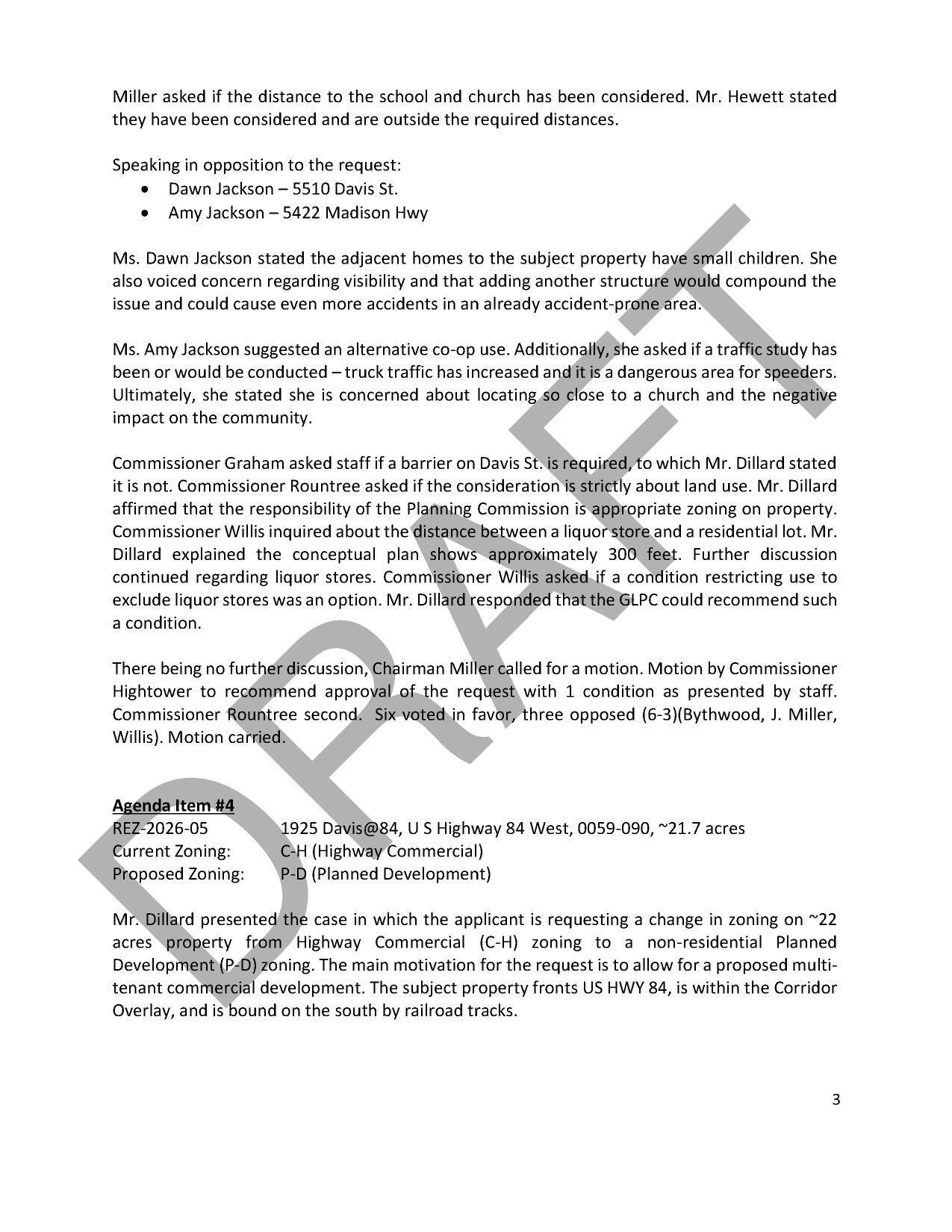 Miller asked if the distance to the school and church has been considered. Mr. Hewett stated