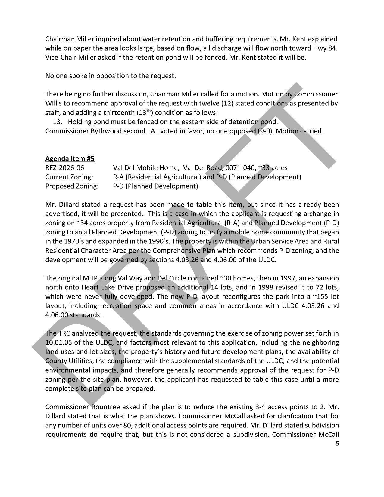 any number of units over 80, additional access points are required. Mr. Dillard stated subdivision