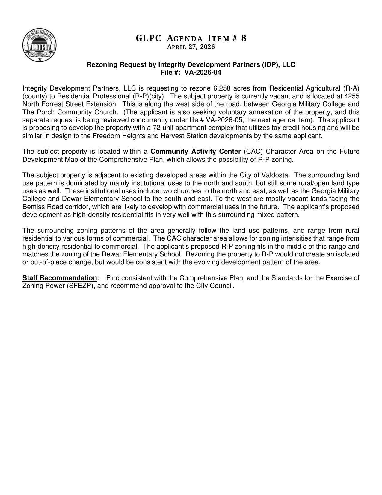 to develop the property with a 72-unit apartment complex that utilizes tax credit housing and will be similar in design to the Freedom Heights and Harvest Station developments by the same applicant. Staff recommends approval.
