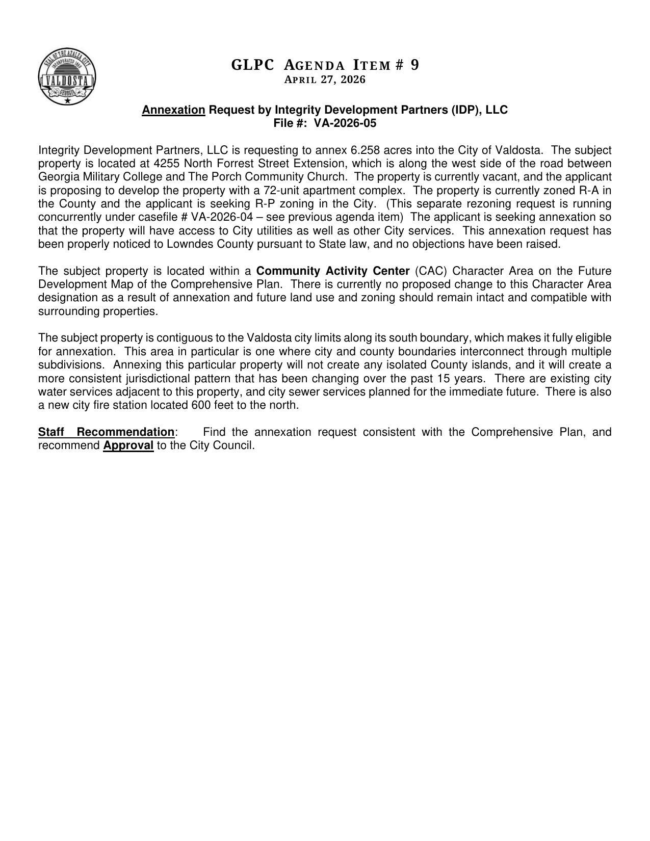 The applicant is seeking annexation so that the property will have access to City utilities as well as other City services.