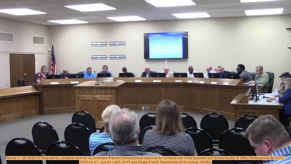 Movie: 7. VA-2026-03 Request by Jonathan Irvin for an amended Planned Development approval for a mixed-use Child Daycare and School facility in Office Professional @ GLPC, 2025-04-27 --jsq for LAKE (O-P) and Single-Family Residential (R-6) zoning. (883M)