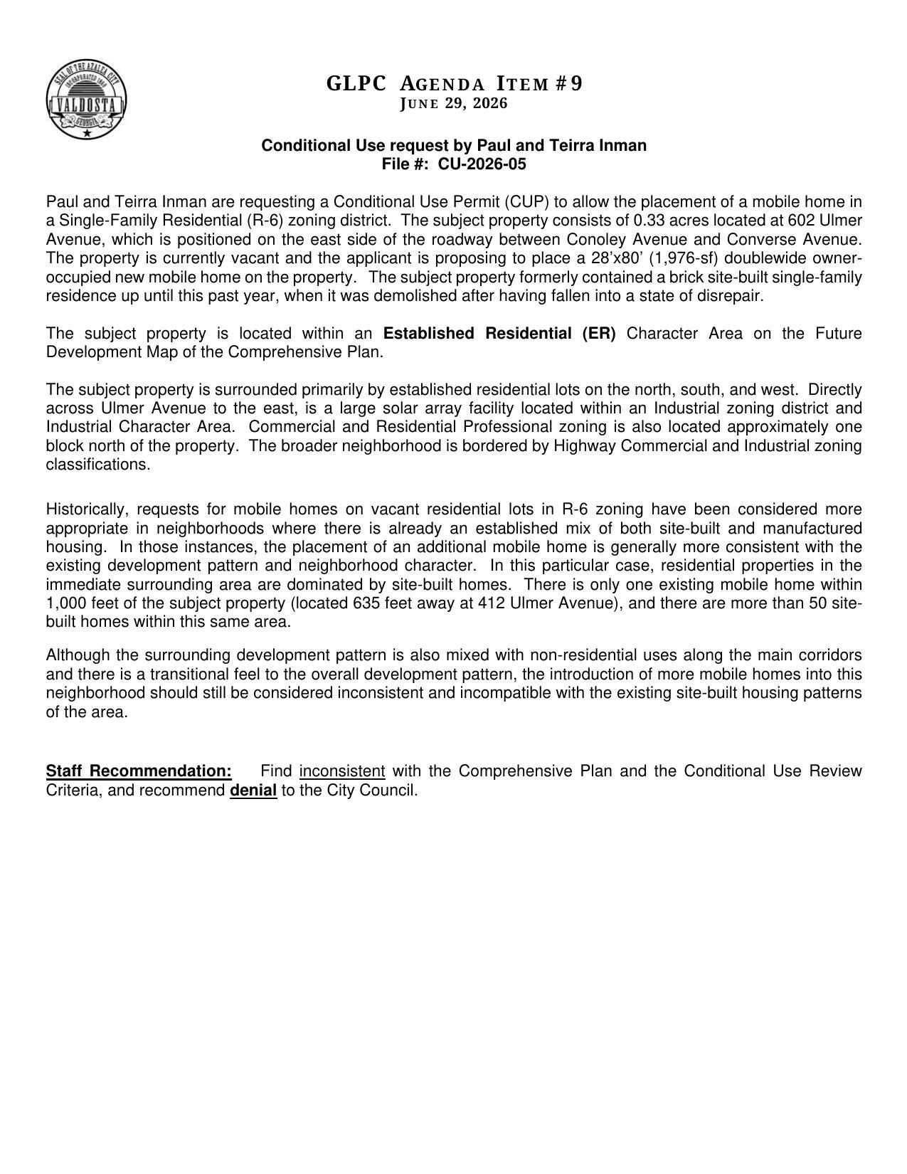 a Conditional Use Permit (CUP) to allow the placement of a mobile home in a Single-Family Residential (R-6) zoning district.