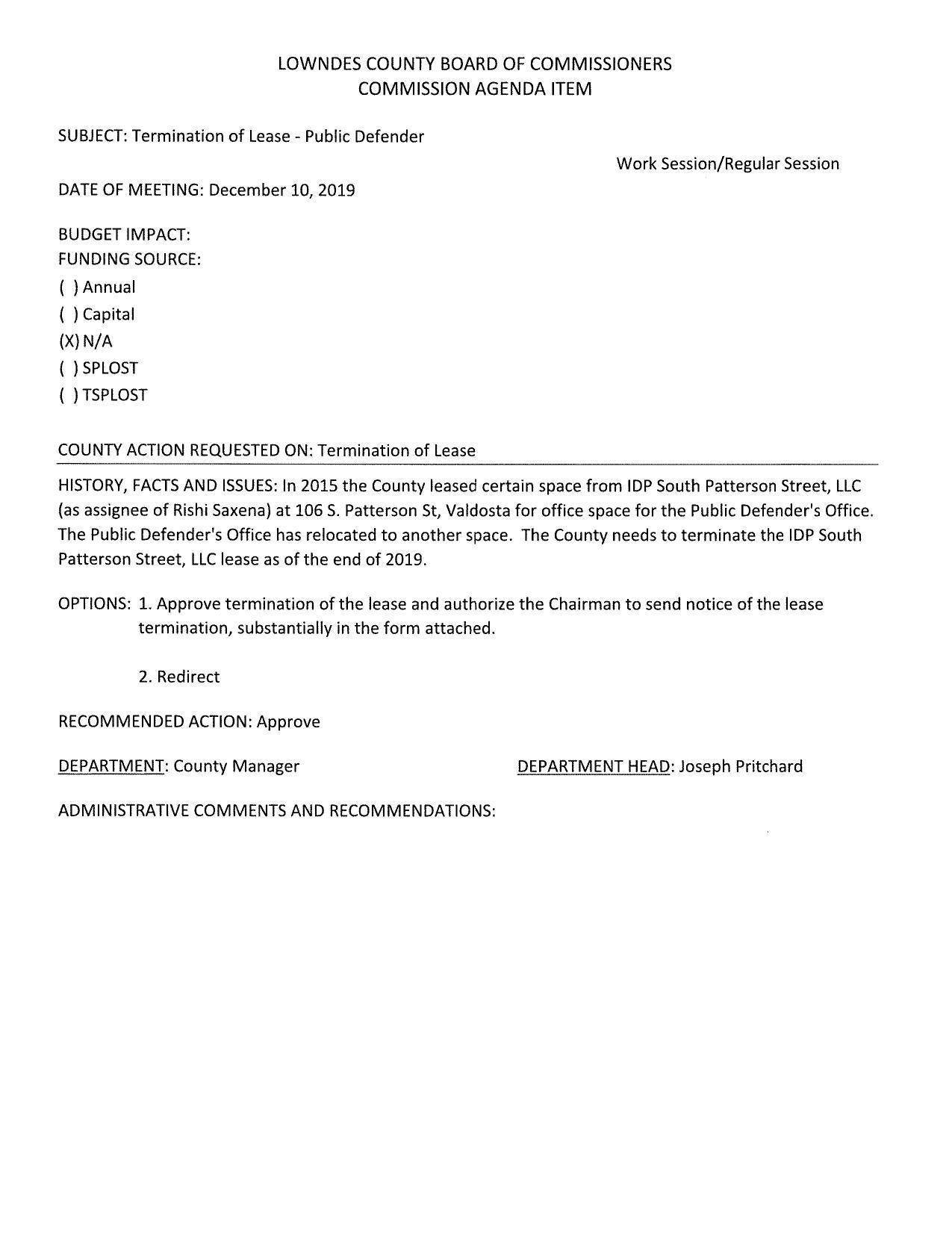 OPTIONS: 1. Approve termination of the lease and authorize the Chairman to send notice of the lease