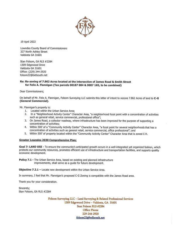 On behalf of Mr. Felix A. Flanigan, Folsom Surveying LLC submits this letter of intent to rezone 7.862 Acres of land to C-G