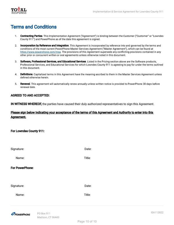 5. Renewal. This agreement will automatically renew annually unless written notice is provided to PowerPhone 30 days before