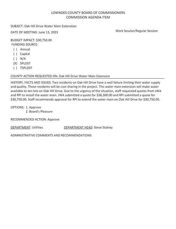 [BUDGET IMPACT: $30,750.00; Two residents on Oak Hill Drive have a well failure limiting their water supply and quality. These residents will be cost sharing in the project.]