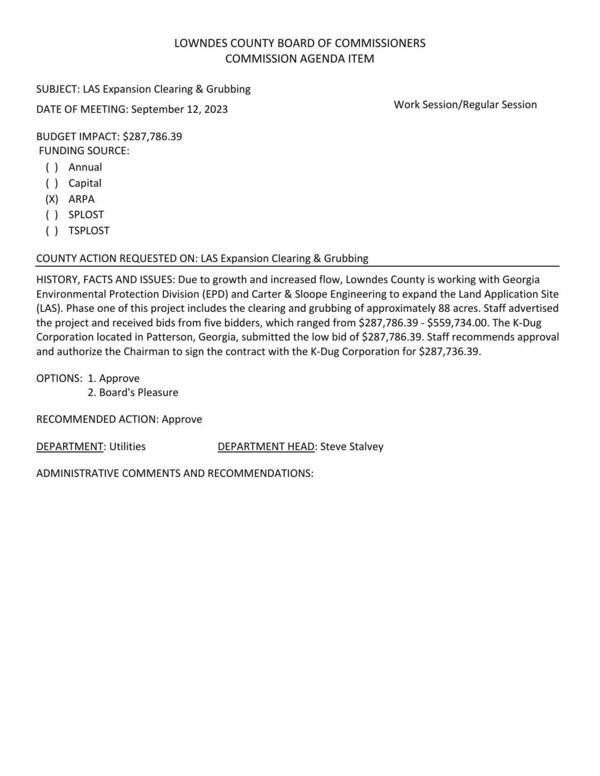 [BUDGET IMPACT: $287,786.39 Due to growth and increased flow, Lowndes County is working with Georgia Environmental Protection Division (EPD) and Carter & Sloope Engineering to expand the Land Application Site (LAS).]