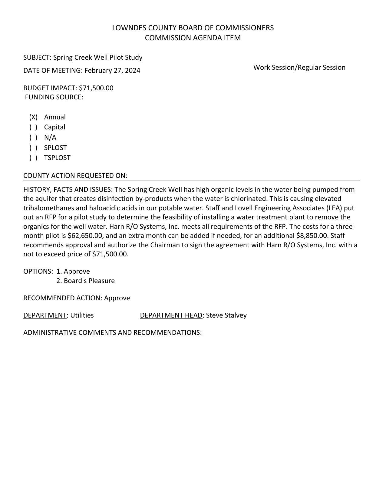 BUDGET IMPACT: $71,500.00 Spring Creek well has high organic levels in the water being pumped from the aquifer that creates disinfection byproducts when the water is chlorinated... causing elevated trihalomethanes and haloacidic acids... RFP for a pilot study ... feasibility of installing a water treatment plant ... Harn RO ... three-month pilot is $62,650.00, an extra month can be added if needed for an additional $8,850.00.