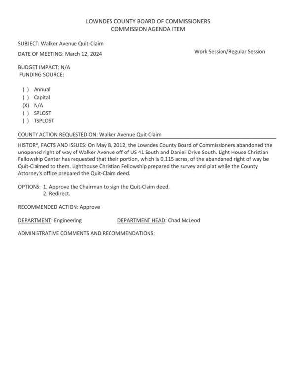 BUDGET IMPACT: N/A Lighthouse Christian Fellowship Center has requested that their portion, which is 0.115 acres, of the abandoned right of way be Quit-Claimed to them.