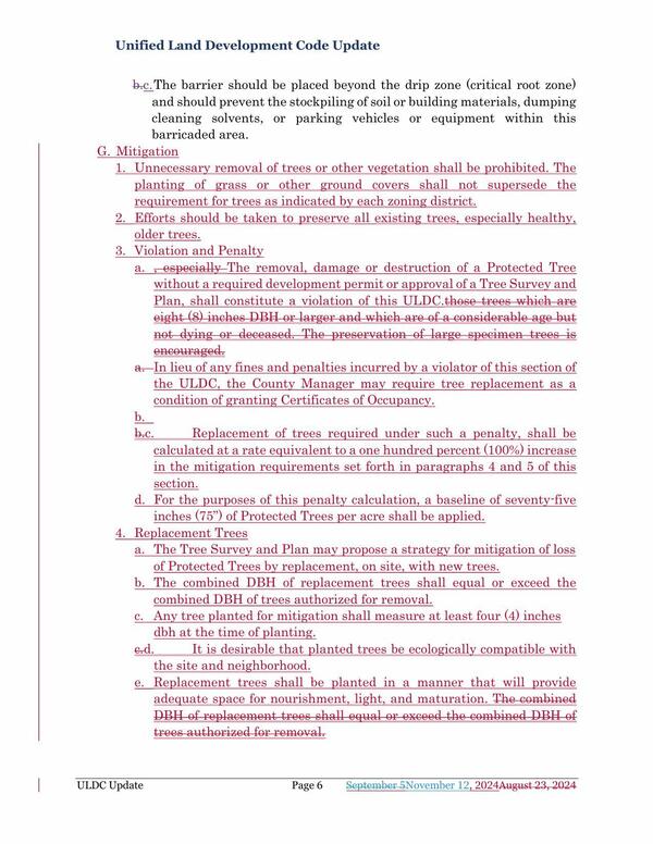 G. Mitigation 1. Unnecessary removal of trees or other vegetation shall be prohibited. The planting of grass or other ground covers shall not supersede the requirement for trees as indicated by each zoning district.
