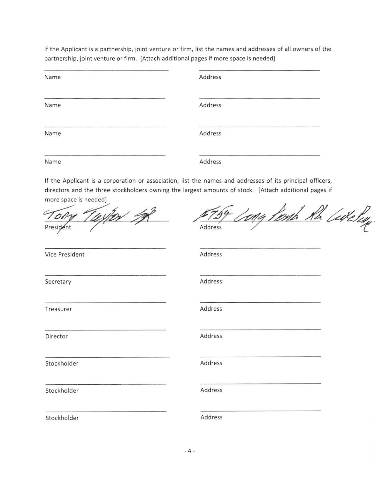 If the Applicant is a partnership, joint venture or firm, list the names and addresses of all owners of the