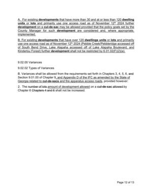 [A. For existing developments that have more than 30 and at or less than 120 dwelling units or lots and primarily use one access road as of November 12th 2024 further development on a cul-de-sac may be allowed provided that the policy goals set by the County Manager for such development are considered and, where appropriate, implemented.]