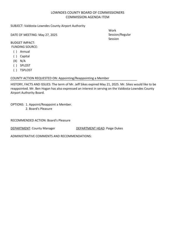 [Page 3 The term of Mr. Jeff Sikes expired May 21, 2025. Mr. Sikes would like to be reappointed. Mr. Ben Hogan has also expressed an interest in serving on the Valdosta-Lowndes County Airport Authority Board.]