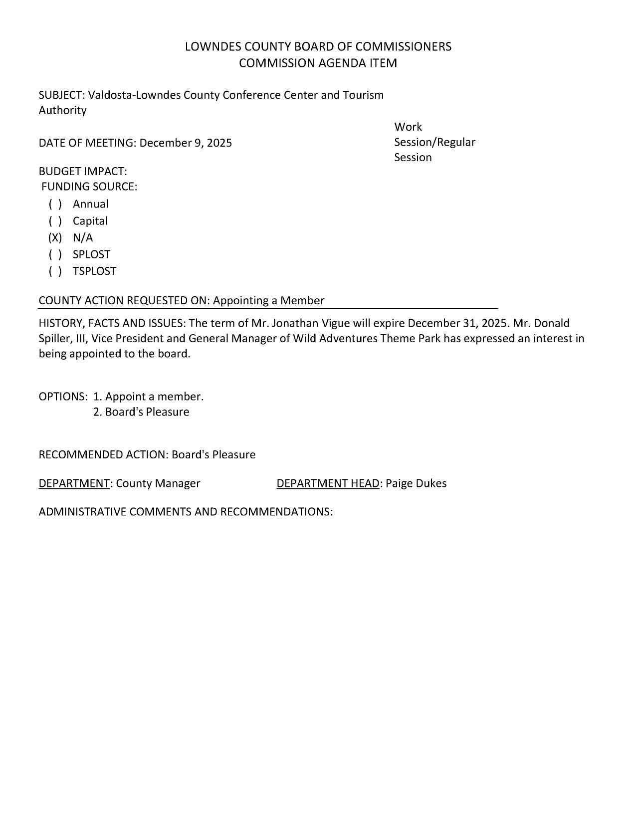 Jonathan Vigue term expiring. Donald Spiller III, Wild Adventures GM, wants to be appointed.