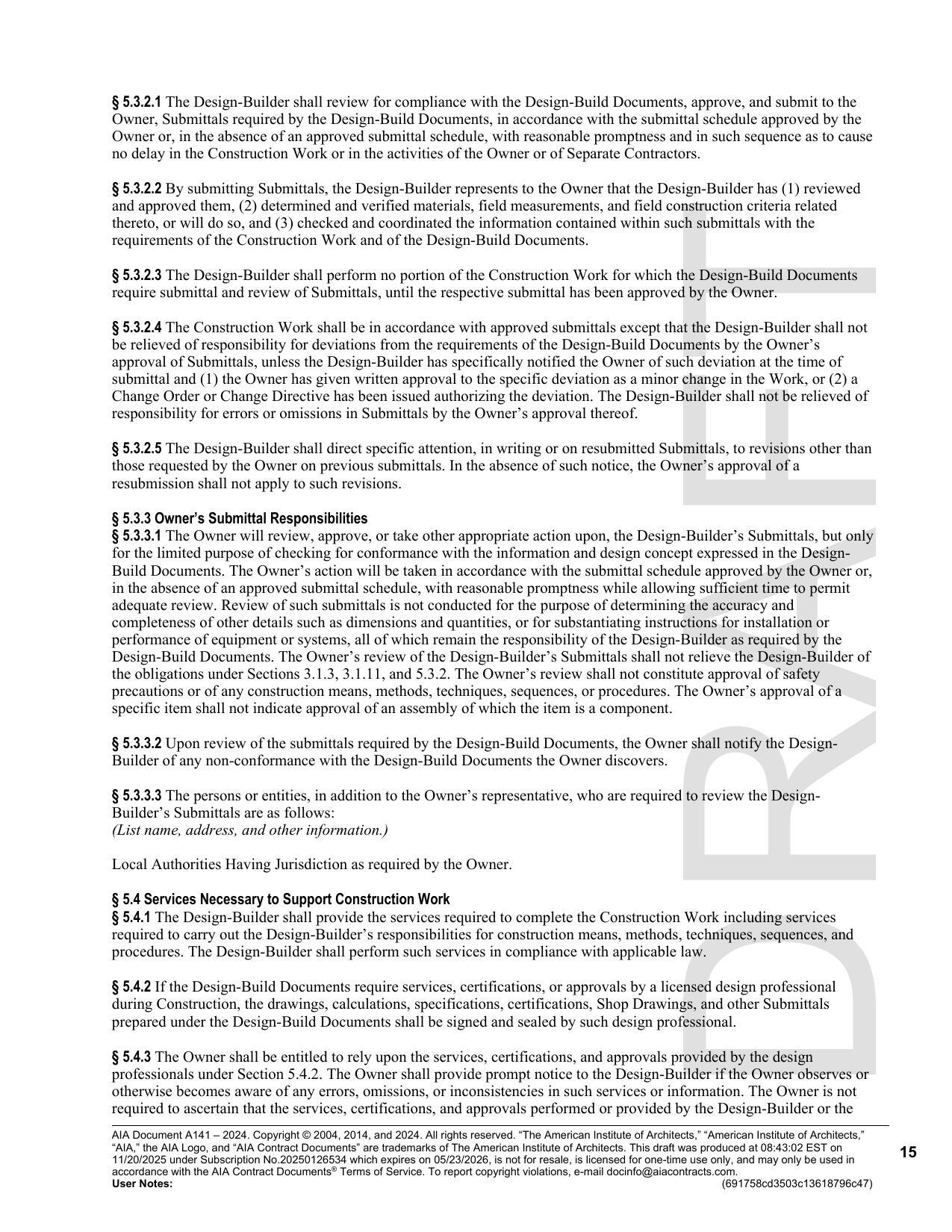 those requested by the Owner on previous submittals. In the absence of such notice, the Owner’s approval of a