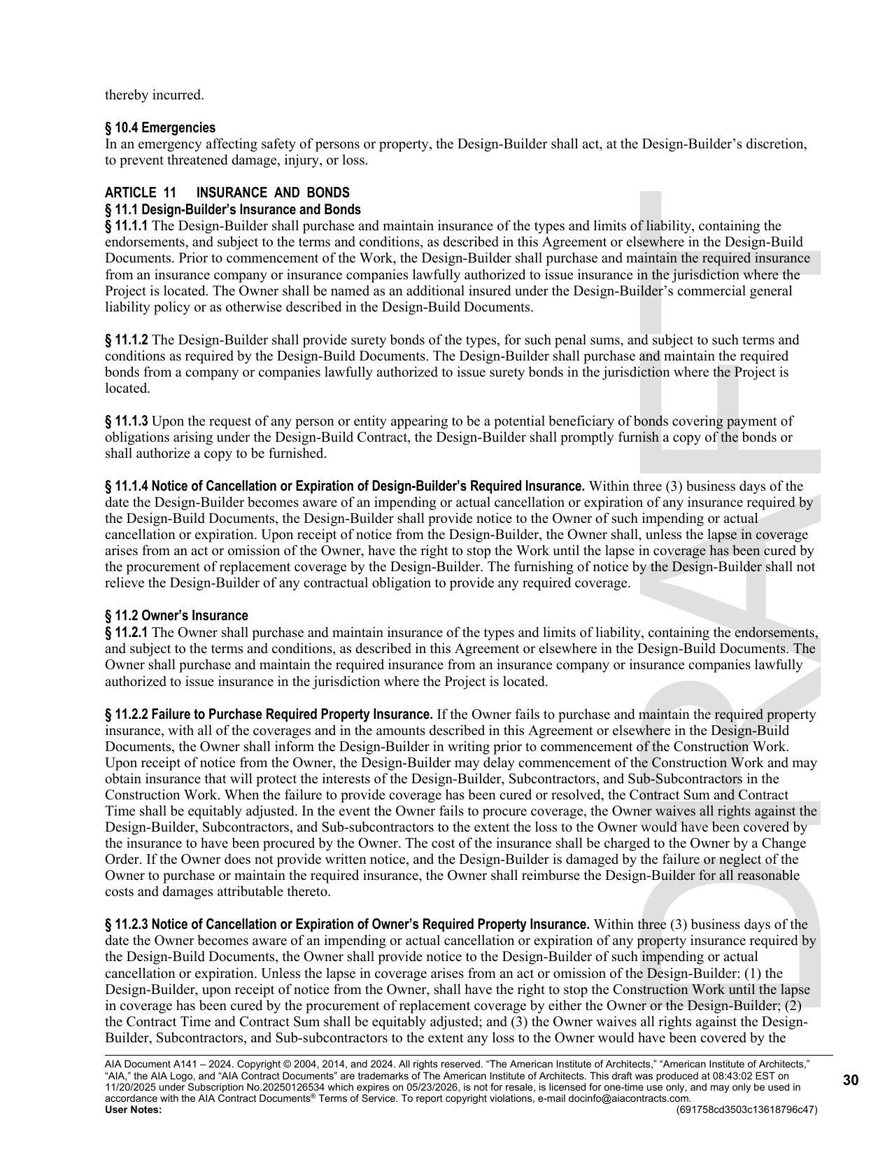 § 11.1.4 Notice of Cancellation or Expiration of Design-Builder’s Required Insurance. Within three (3) business days of the