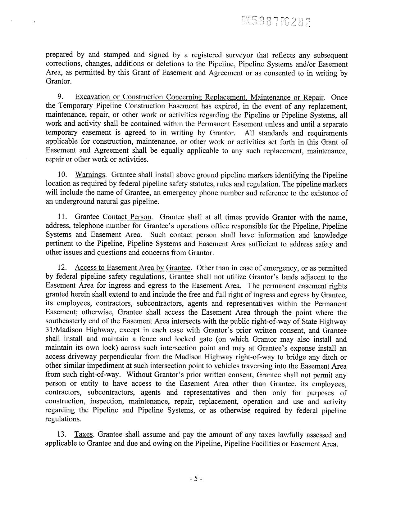 13. Taxes. Grantee shall assume and pay the amount of any taxes lawfully assessed and applicable to Grantee and due and owing on the Pipeline, Pipeline Facilities or Easement Area.