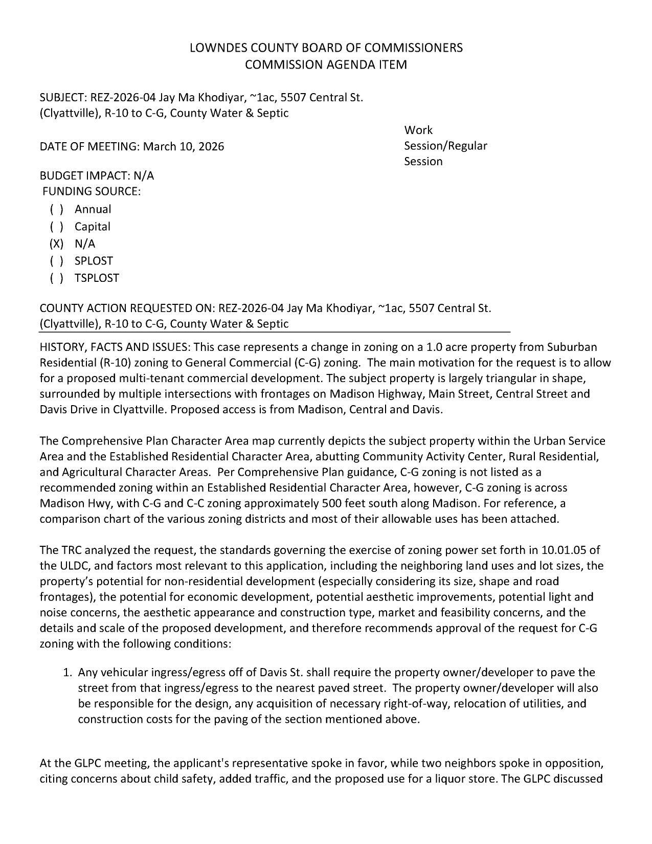 to allow for a proposed multi-tenant commercial development. The subject property is largely triangular in shape, surrounded by multiple intersections with frontages on Madison Highway, Main Street, Central Street and Davis Drive in Clyattville.