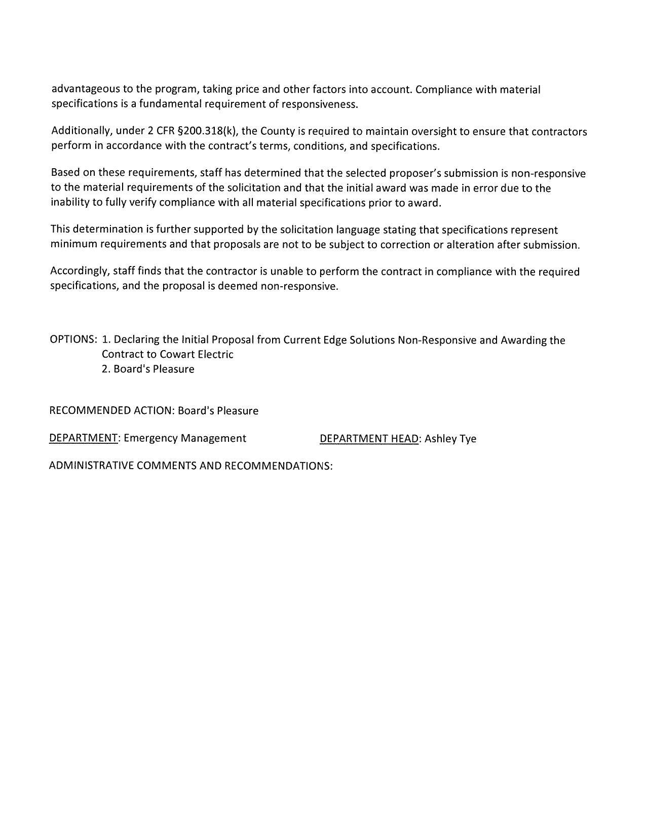 Additionally, under 2 CFR §200.318(k), the County is required to maintain oversight to ensure that contractors perform in accordance with the contract’s terms, conditions, and specifications.