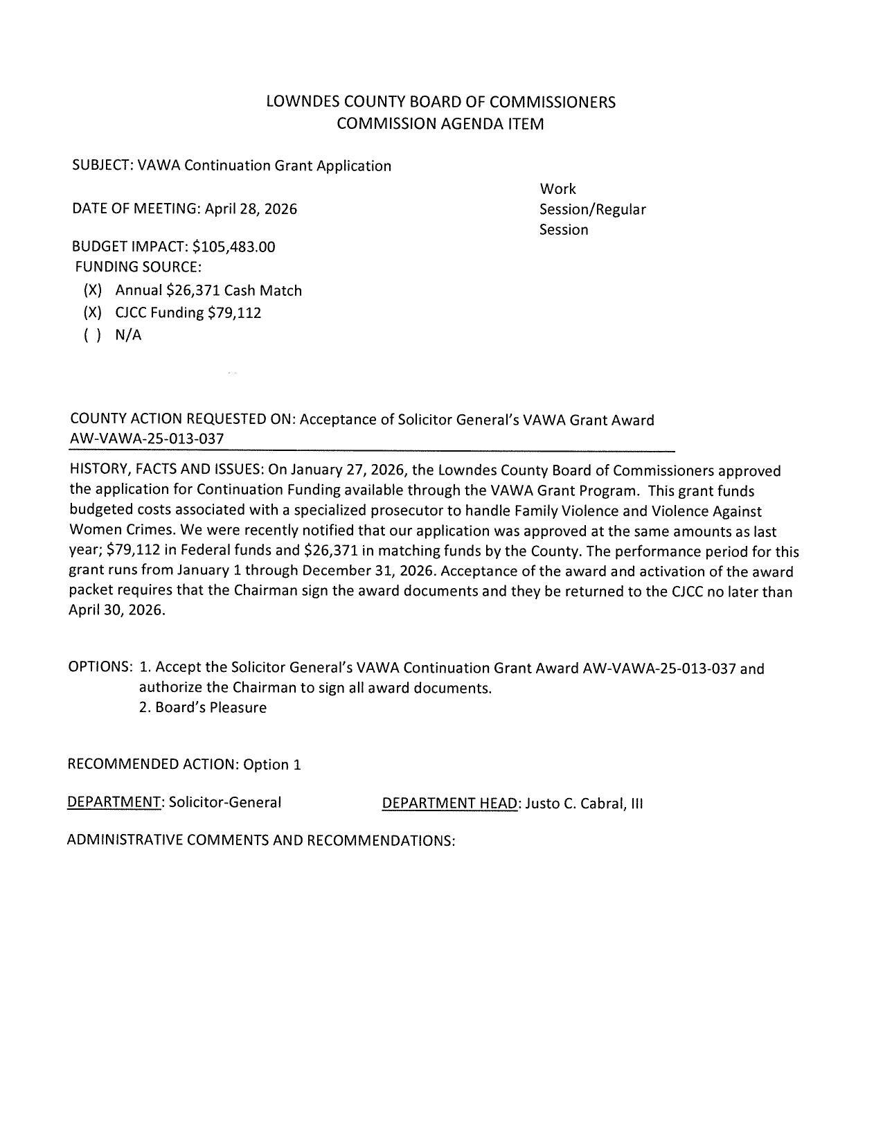 BUDGET IMPACT: $105,483.00 FUNDING SOURCE: (X) Annual $26,371 Cash Match (X) CJCC Funding $79,112