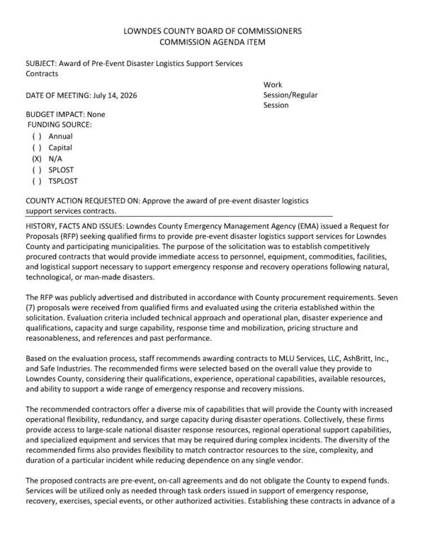 [The proposed contracts are pre-event, on-call agreements and do not obligate the County to expend funds. Services will be utilized only as needed through task orders issued in support of emergency response, recovery, exercises, special events, or other authorized activities. Establishing these contracts in advance of adisaster will help ensure rapid deployment of critical resources while supporting compliance with federal procurement requirements a disaster will help ensure rapid deployment of critical resources while supporting compliance with federal procurement requirements and eligibility for reimbursement under disaster assistance programs, including FEMA Public Assistance.]