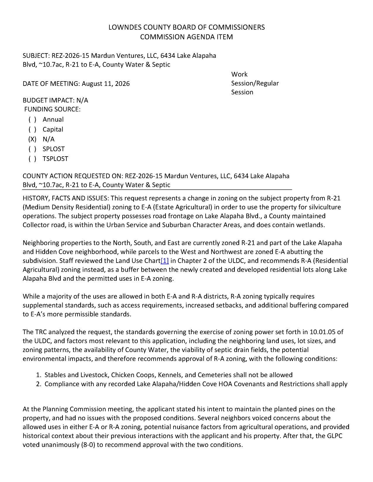 to use the property for silviculture operations. GLPC recommended approval 8:0 with the two conditions.