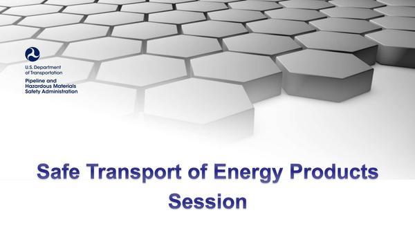 Safe Transport of Energy Products Session
