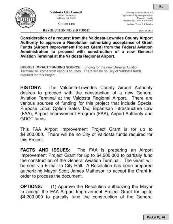 This FAA Airport Improvement Project Grant is for up to $4,200,000. There will be no City of Valdosta funds required for this Project.