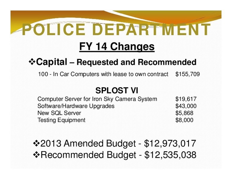 POLICE DEPARTMENT: FY 14 Changes; SPLOST VI