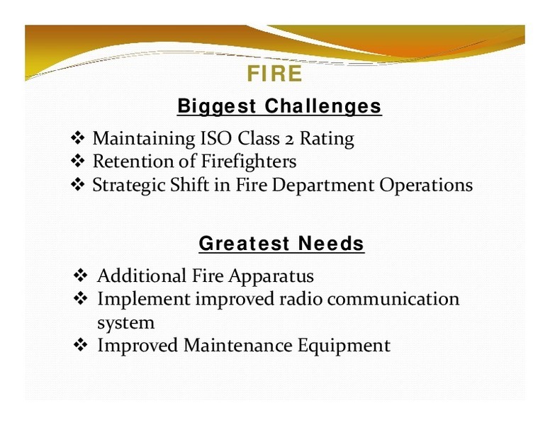 FIRE: Biggest Challenges; Greatest Needs