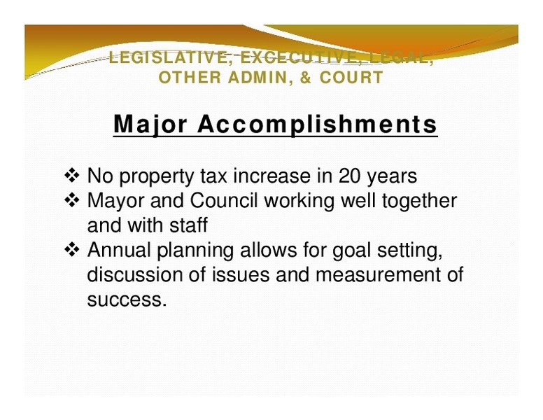 LEGISLATIVE, EXCECUTIVE, LEGAL,: OTHER ADMIN, & COURT; Major Accomplishments