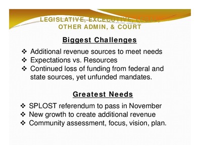[LEGISLATIVE, EXCECUTIVE, LEGAL,: OTHER ADMIN, & COURT; Biggest Challenges; Greatest Needs]