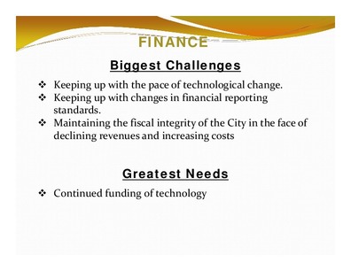 [FINANCE: Biggest Challenges; Greatest Needs]