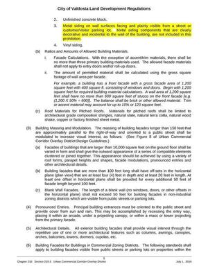 [210-3(J)(2)(b)ii.3. Metal siding on wall surfaces facing and plainly visible from a street or customer/visitor parking lot. Metal siding components that are clearly decorative and incidental to the wall of the building, are not included in this prohibition.]