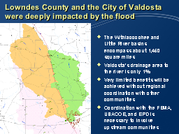 Lowndes County and the City of Valdosta were deeply impacted by the flood