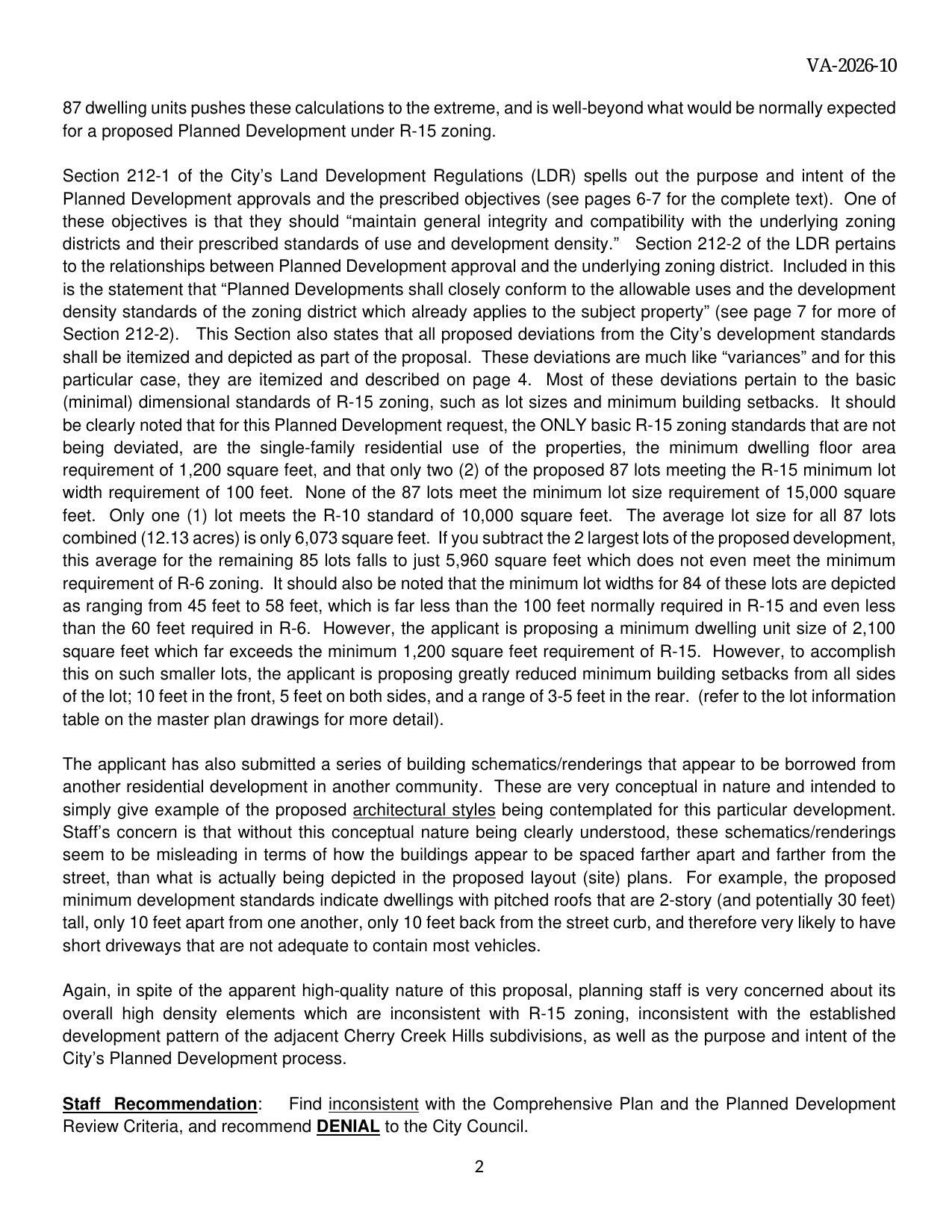 Staff_Recommendation: Find inconsistent with the Comprehensive Plan and the Planned Development Review Criteria, and recommend DENIAL to the City Council.